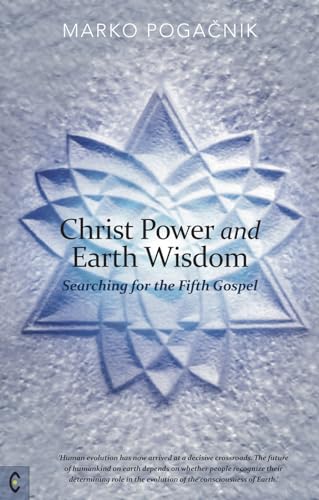 Christ Power and Earth Wisdom: Searching for the Fifth Gospel von Clairview Books