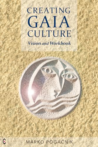 Creating Gaia Culture: Vision and Workbook