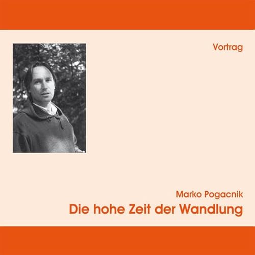 Die hohe Zeit der Wandlung, 1 Audio-CD: Vortrag