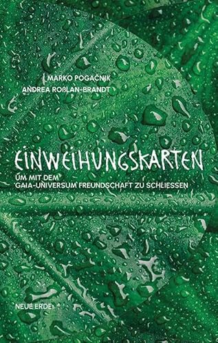 Einweihungskarten: um mit dem Gaia-Universum Freundschaft zu schließen von Neue Erde