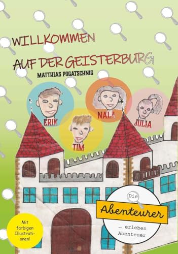Willkommen auf der Geisterburg Willkommen auf der Geisterburg von Buchschmiede