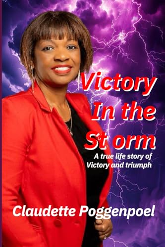 Victory in the Storm: A true life story of victory and triumph von Embassy Publishing