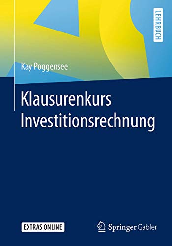 Klausurenkurs Investitionsrechnung: EXTRAS Online von Springer