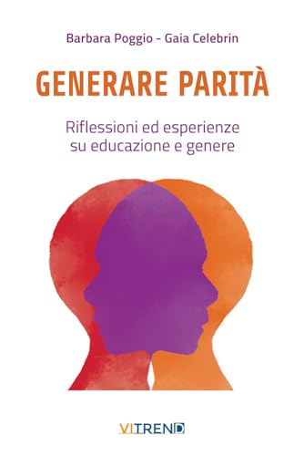Generare parità. Riflessioni ed esperienze su educazione e genere von VITREND
