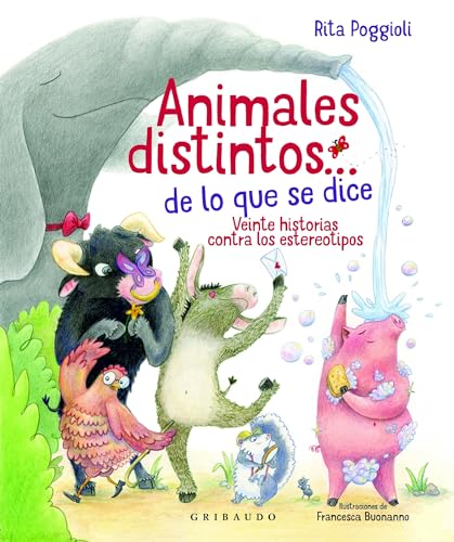 Animales distintos… de lo que se dice: Veinte historias contra los estereotipos (Diviértete aprendiendo)