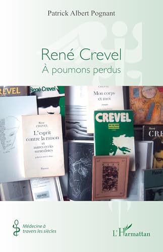 René Crevel: À poumons perdus von Editions L'Harmattan