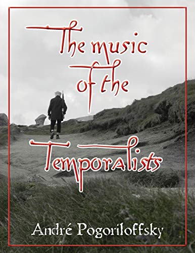 The music of the Temporalists: US letter edition von CREATESPACE