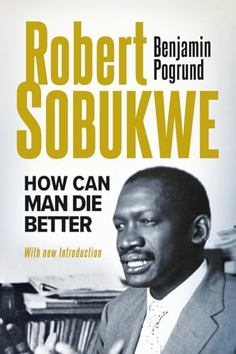 ROBERT SOBUKWE - How Can Man Die Better 2025 Edition von Jonathan Ball Publishers