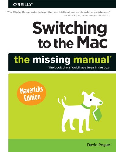 Switching to the Mac: The Missing Manual, Mavericks Edition: The book that should have been in the box