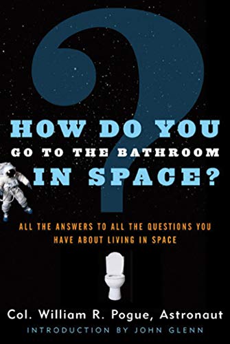 How Do You Go To The Bathroom In Space? How Do You Go To The Bathroom In Space? von Tor Books