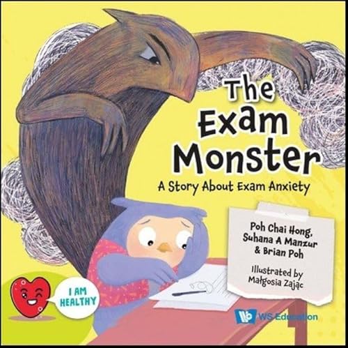 Exam Monster, The: A Story about Exam Anxiety (I Am Healthy, Band 0) von World Scientific Publishing Co Pte Ltd