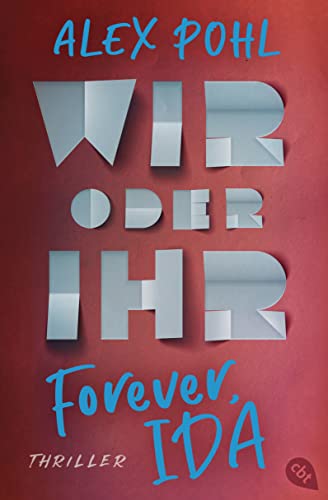 Forever, Ida - Wir oder ihr (Die Forever-Ida-Reihe, Band 2) von cbt,