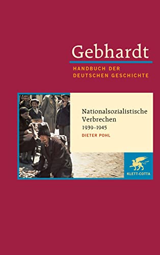 Handbuch der deutschen Geschichte, 24 Bde., Bd.20, Das Dritte Reich 1933-1945, Innenansichten des Nationalsozialismus: Nationalsozialistische ... (Gebhardt Handbuch der Deutschen Geschichte) von Klett-Cotta Verlag