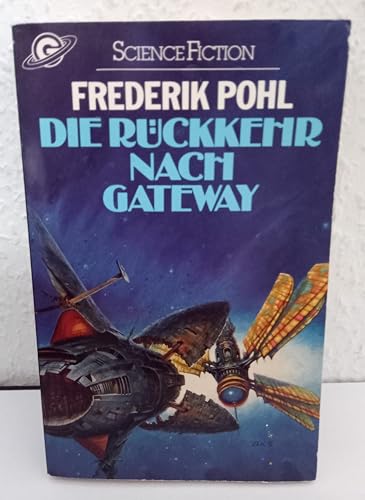 Die Rückkehr nach Gateway. ( Science Fiction).