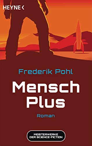 Mensch Plus: Meisterwerke der Science Fiction - Roman von Heyne Taschenbuch