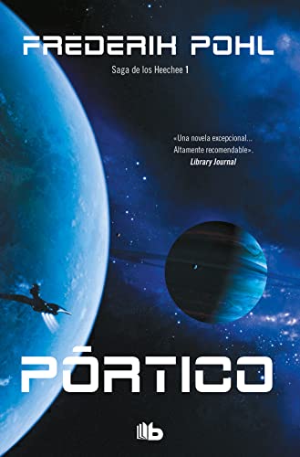 Portico : Los Anales de los Heechee I (Ficción, Band 1) von B de Bolsillo