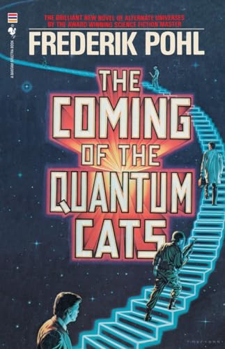 The Coming of the Quantum Cats: A Novel of Alternate Universes von Spectra