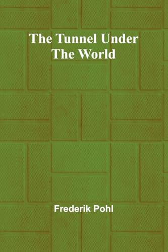 The Tunnel Under the World von Alpha Edition