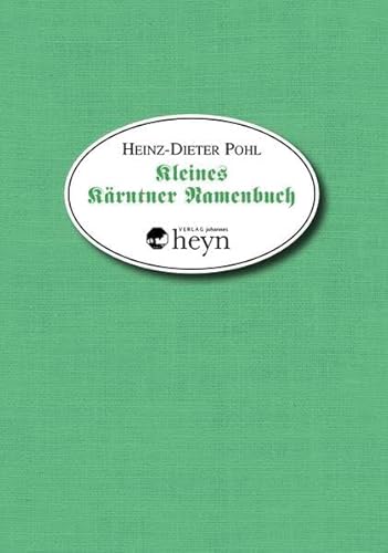 Kleines Kärntner Namenbuch: Orts-, Gewässer- und Bergnamen