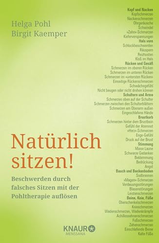 Natürlich sitzen!: Beschwerden durch falsches Sitzen mit der Pohltherapie auflösen (Pohltherapie - Schmerzen körpertherapeutisch selbst behandeln) von Knaur MensSana HC