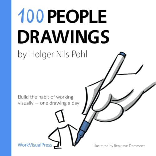 100 People Drawings: Build the habit of working visually — one drawing a day (100 Daily Drawings, Band 3) von WorkVisual Press