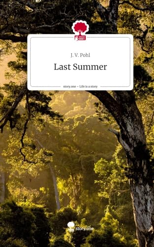 Last Summer. Life is a Story - story.one von story.one publishing