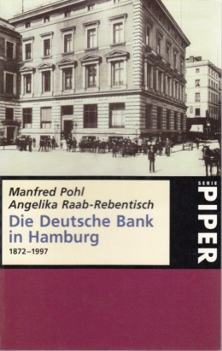 Die Deutsche Bank in Hamburg: 1872?1997