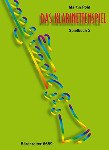 Das Klarinettenspiel 2 Spielbuch. Klarinette