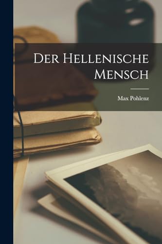 Der hellenische Mensch