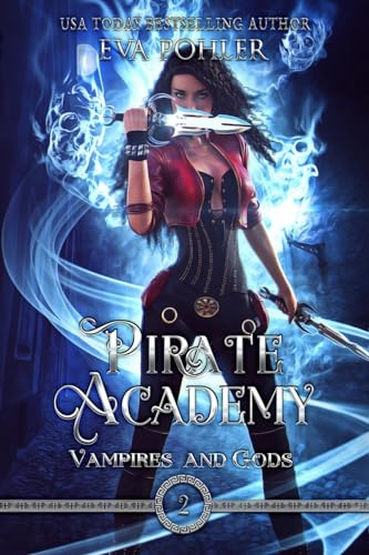 Pirate Academy (Vampires and Gods, Band 2) von Eva Pohler Books