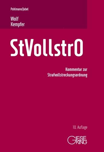 Strafvollstreckungsordnung: Kommentar von Gieseking E.U.W. GmbH
