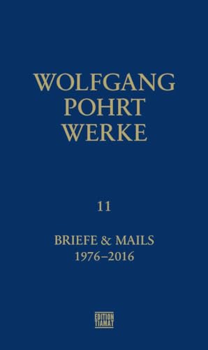 Werke Band 11: Briefe & Mails 1976-2016 (Critica Diabolis)