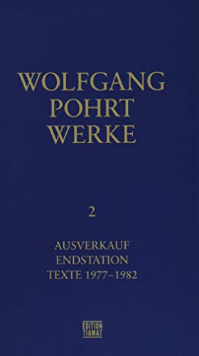 Werke Band 2: Ausverkauf, Endstation & Texte 1977-1982 (Critica Diabolis)