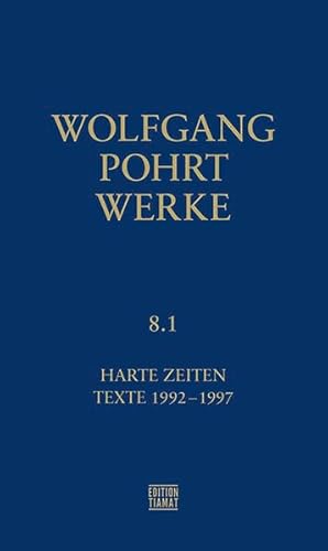 Werke Band 8.1: Harte Zeiten. Texte 1992-1997 (Critica Diabolis) von Edition Tiamat