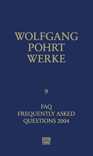 Werke Band 9: FAQ Frequently Asked Questions 2004 (Critica Diabolis) von Edition Tiamat