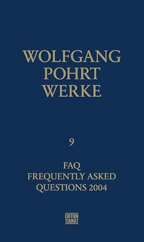 Werke Band 9: FAQ Frequently Asked Questions 2004 (Critica Diabolis)