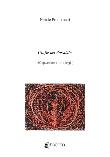 Grafie del possibile (30 quartine e un'elegia) von EBS Print