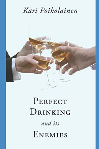 Perfect Drinking and its Enemies von Independently Published