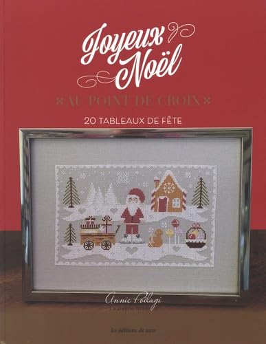 Joyeux Noël au point de croix: 20 tableaux de fête