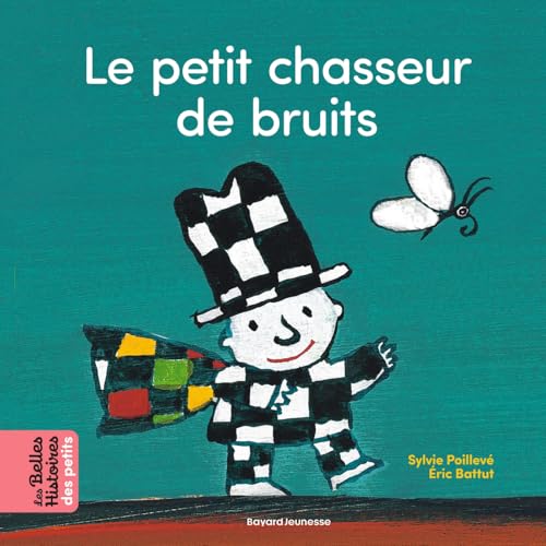 Le petit chasseur de bruits von BAYARD JEUNESSE