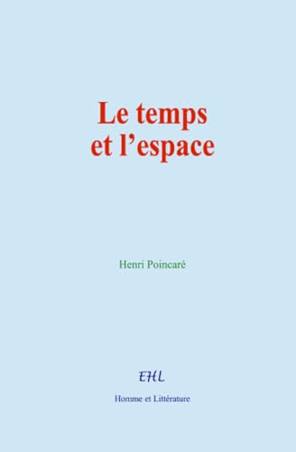 Le temps et l’espace von Homme et Littérature - Editions Le Mono