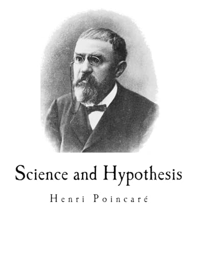Science and Hypothesis: Science et l'Hypothèse (Henri Poincarè)