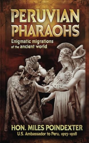 Peruvian Pharaohs: Enigmatic migrations of the ancient world von Ultimatum Editions