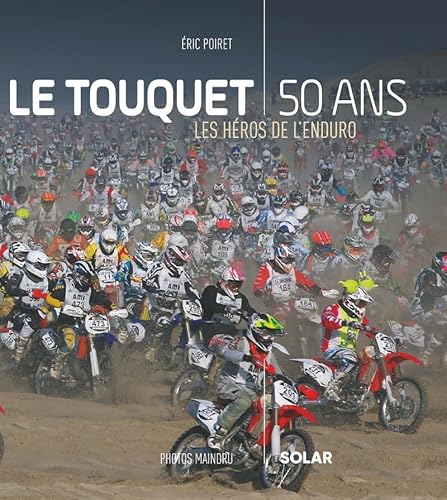 Le Touquet, 50 ans, les héros de l'Enduro von SOLAR