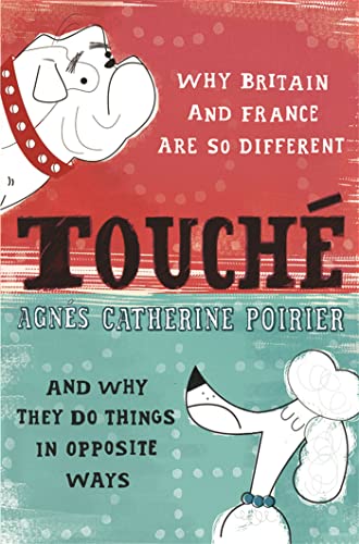 Touché: A French Woman's Take on the English von Phoenix