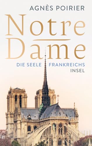 Notre-Dame: Die Seele Frankreichs