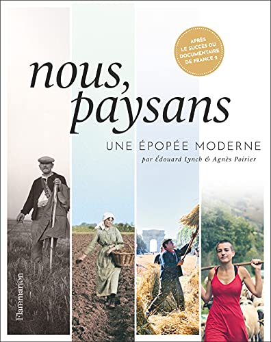Nous, paysans: Une épopée moderne