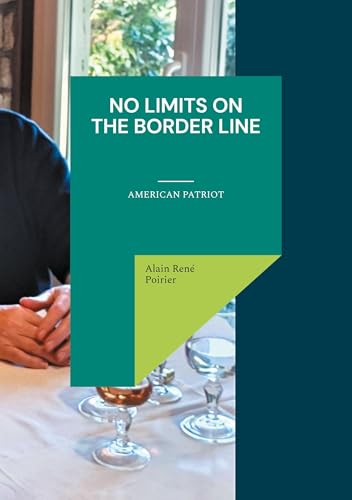 No Limits On The Border Line: American Patriot von BoD – Books on Demand – Frankreich