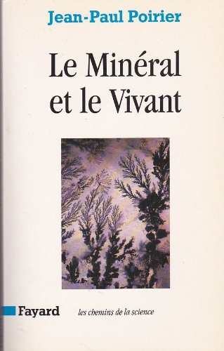 Le Minéral et le Vivant