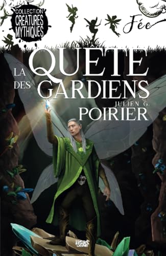 La Quête des gardiens (Créatures mythiques) von Les éditions ÉdiLigne inc.